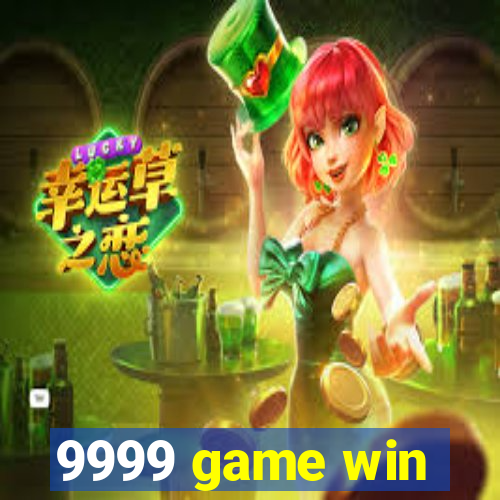 9999 game win